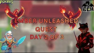PIXELS︱EMBER UNLEASHED QUEST 🐦&zwj;🔥︱+25 REPUTATION