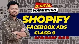Shopify Facebook Ads Tutorial in Bangla | Facebook Marketing Class 9 by Pretom Sir