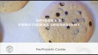 Bakeology Lab - Episode 1: Functional Ingredient Prebiotic (Fiber) & Probiotic (Lactospore)