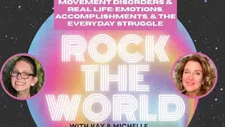 Movement Disorders & Real Life: Emotions, Accomplishments, & the Everyday Struggle