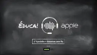 &Eacute;DUCA! Apple  &mdash; Treinamento SHURE  