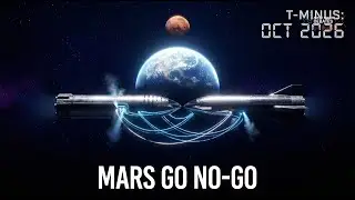 2026 Mars Checkpoint: SpaceX Go or No-Go?