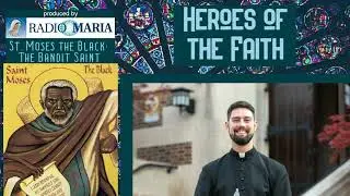 St. Moses the Black: The Bandit Saint