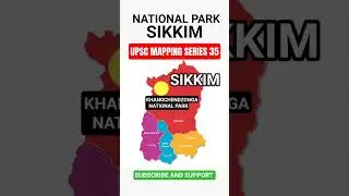UPSC mapping series35#shorts#shortsfeed#sikkim#upscmapping#nationalparks#yt#ytshorts