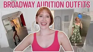 Musical Theatre Audition Outfits -- What Do You Wear?!?!?
