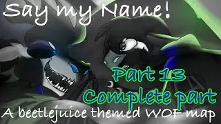 Say My Name :Part 13 complete: Beetle Juice Halloween MAP part! 🪲🧃