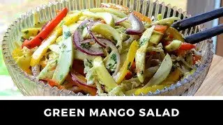 Refreshing GREEN MANGO SALAD!