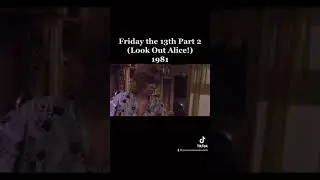 Friday The 13th Part 2 (Look Out Alice!) 1981