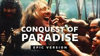 Conquest of Paradise (Epic Version)