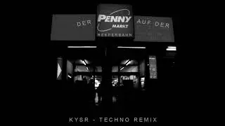 Der Penny-Markt auf der Reeperbahn (KYSR - Techno Remix)