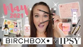 Ipsy против Birchbox, май 2021 г. | Битва коробок