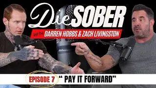 Pay it Forward l Die Sober Podcast Ep. 07 #sobriety #recovery #intervention