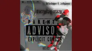 Everyday Crazy (feat. MfknSniper)