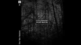 Iv&aacute;n Naranjo - Post Rock (OTS14)