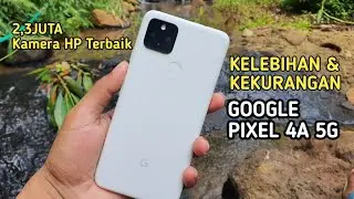 Review Google Pixel 4A 5G di 2024 • Emang The best kameranya🥇