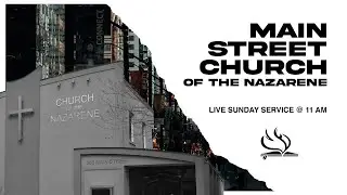 Sunday, January, 4th, 2026 - Main Street Church of the Nazarene