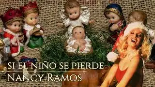 Nancy Ramos -   Si el Ni&ntilde;o se Pierde