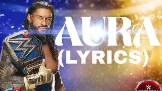 WWE: ROMAN REIGNS_ AURA (Lyrics)