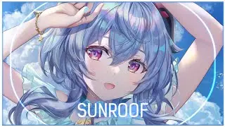 「Nightcore」Sunroof ( Ben Plum, Stayer, Dream Chaos/Lyrics )