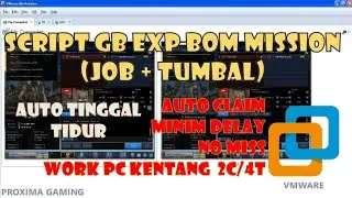 SCRIPT GB EXP PB ZEPETTO ALL MAP BOM MISION TERCEPAT cuma 1KB (JOB+TB) VMWARE