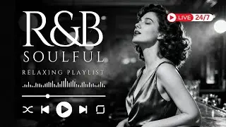 【R&B Soul】Deep Chill Playlist &ndash; Smooth Vocals & Soulful Grooves Relax &bull; Study &bull; Focus | LIVE🔴 24/7
