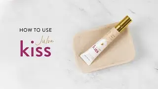 How to use Julva Kiss | The Girlfriend Doctor