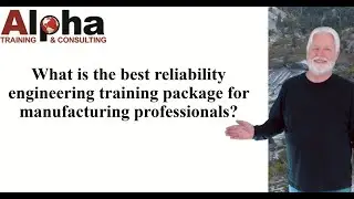 What is the best reliability engineer training package for manufacturing professionals?