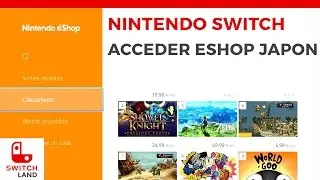 NINTENDO SWITCH - Acceder Eshop Japon