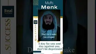 A day for you and day against you, don't be depressed  #Shorts  Mufti Menk