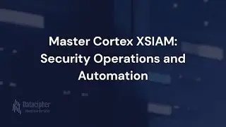 Master Cortex XSIAM: Security Operations and Automation