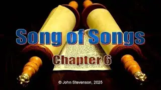 Song of Songs:  Chapter 6