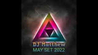 Dj Matthew-May Set 2022 (Tech House Mix)
