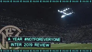 A YEAR #NOTFOREVERYONE! | INTER 2019 REVIEW 🙌🏻⚫🔵
