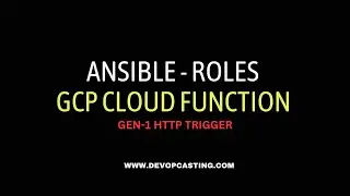 Ansible Roles | GCP Cloud Function Gen-1 HTTP Trigger