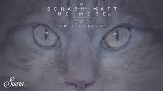 Schach Matt - No More (Original Mix) [Suara]