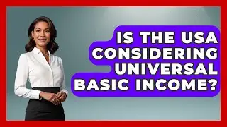 Is The USA Considering Universal Basic Income? - Socialism Explained