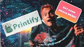 PRINTIFY FOR MUSICIANS! NEED MERCH? TRY PRINTIFY!