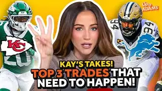 Cam Jordan to Lions, Breece Hall to Chiefs?! Kay's Top 3 Trades That NEED To Happen!