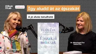 Így aludhatod át az éjszakát: Fejős Éva és Dr. Mosolygó Éva beszélget az Éjszakai műszak c. könyvről