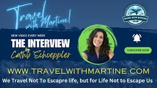 Travel With Martine Interview With Cathy Schoeppler