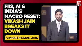 From Macro To Bottom-Up: CLSA On What Drives Indian Markets Next | Vikash Kumar Jain | ET Now