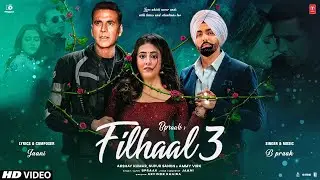 Filhaal 3 Song Update | Akshay Kumar | Nupur Sanon | Ammy Virk | B Praak | Jaani