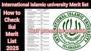 How to Check IIUI Merit List 2025 | Next Process for Admission IIUI Merit List 2025