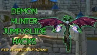 Demon Hunter Jump/Glide Guide | Karazhan and ICC