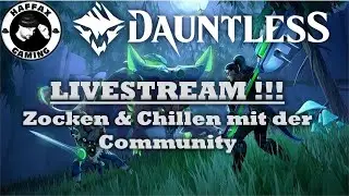 Dauntless -  LIVESTREAM  28.10.2024 - Zocken mit der Community