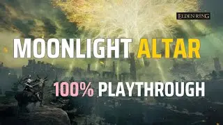 Moonlight Altar | 🌙 Ranni Questline 🔚 | Elden Ring 100% Playthrough
