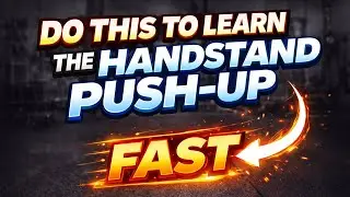 Do This to Learn The Handstand Push-Up FAST! 