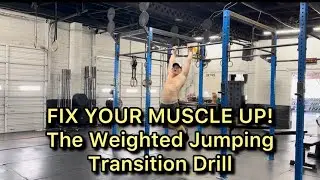 FIX YOUR BAR MUSCLE UP: Weight Jumping Transition Drill