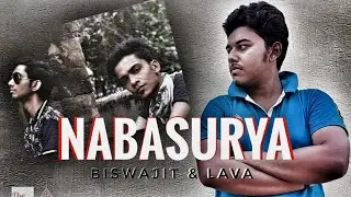Nabasurya | নবসূর্য | Biswajit & LAVA | Original song and Rap