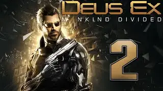 Deus Ex: Mankind Divided (PC) | Justice Gaming Let's Play in 2022 | [Part 2]